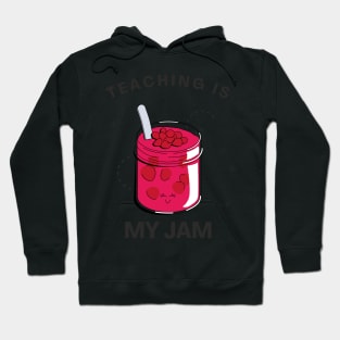 Teaching is my jam - back to school teacher Hoodie